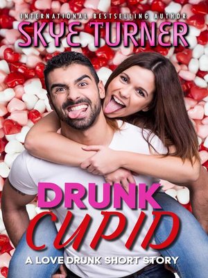 cover image of Drunk Cupid, a Love Drunk Short Story